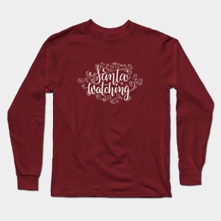 Santa is watching Long Sleeve T-Shirt